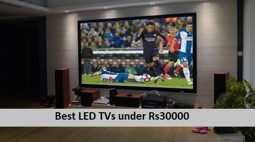 best led tvs under 30000
